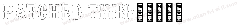 Patched Thin字体转换